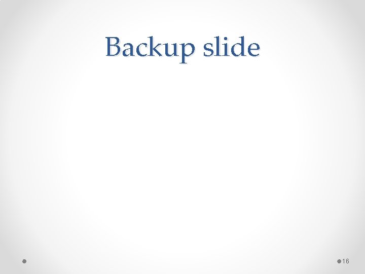 Backup slide 16 