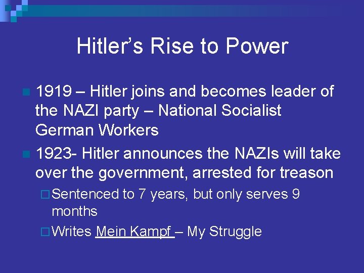 Hitler’s Rise to Power 1919 – Hitler joins and becomes leader of the NAZI