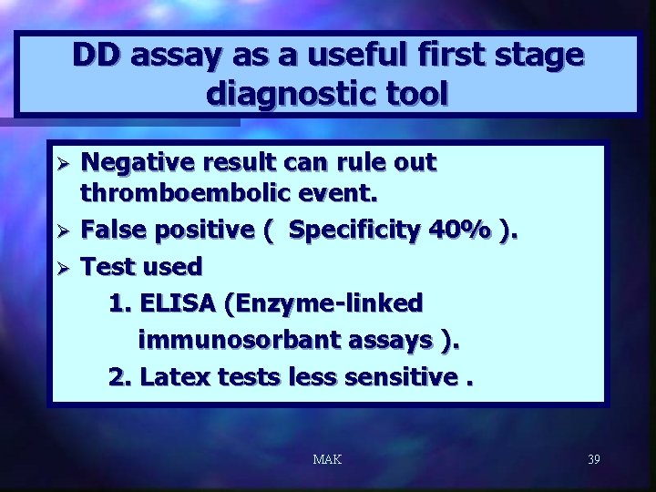 DD assay as a useful first stage diagnostic tool Ø Ø Ø Negative result