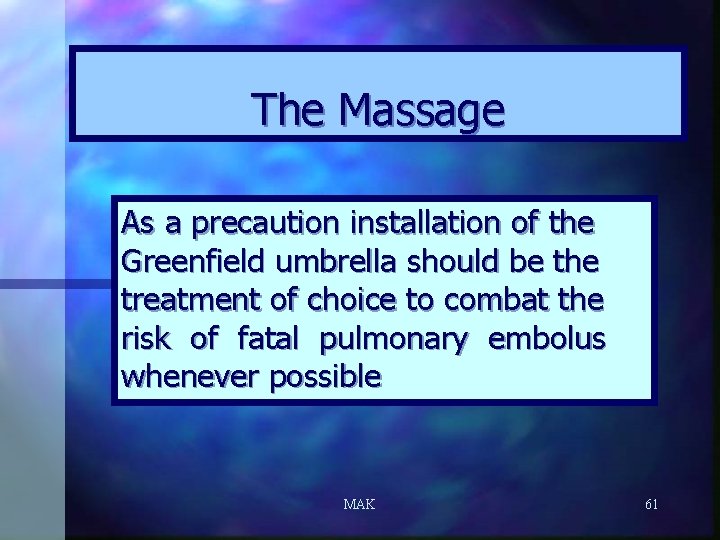 The Massage As a precaution installation of the Greenfield umbrella should be the treatment