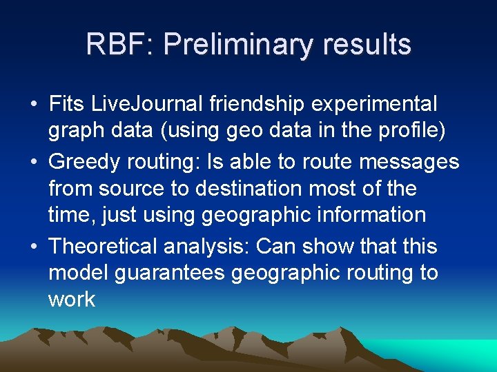 RBF: Preliminary results • Fits Live. Journal friendship experimental graph data (using geo data