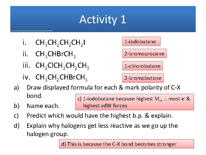 Activity 1 i. iii. iv. a) b) c) d) CH 3 CH 2 CH