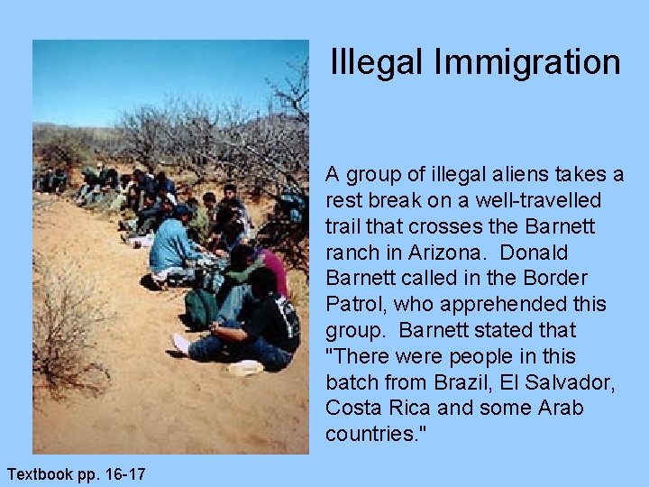 Illegal Immigration A group of illegal aliens takes a rest break on a well-travelled Illegal Immigration A group of illegal aliens takes a rest break on a well-travelled