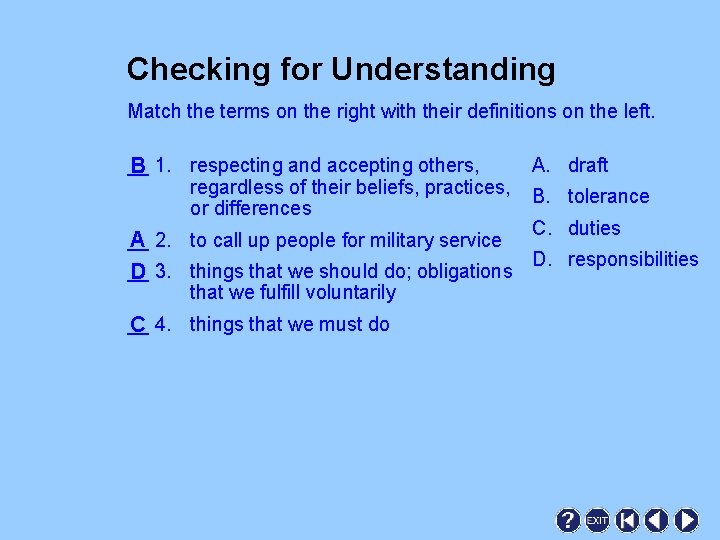 Checking for Understanding Match the terms on the right with their definitions on the Checking for Understanding Match the terms on the right with their definitions on the