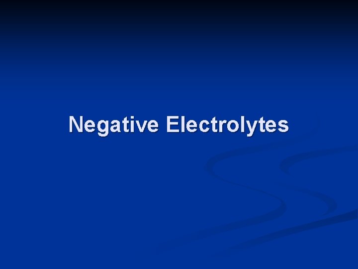 Negative Electrolytes 