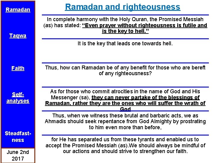 Ramadan Taqwa Ramadan and righteousness In complete harmony with the Holy Quran, the Promised