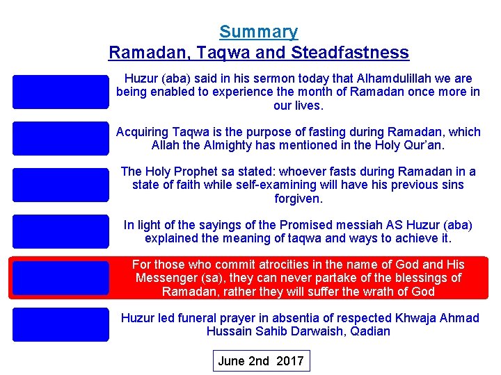 Summary Ramadan, Taqwa and Steadfastness Huzur (aba) said in his sermon today that Alhamdulillah