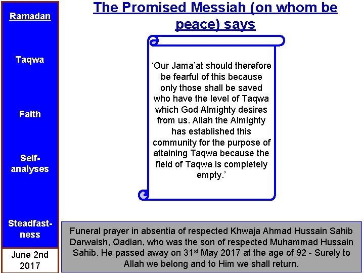 Ramadan Taqwa Faith Selfanalyses Steadfastness June 2 nd 2017 The Promised Messiah (on whom