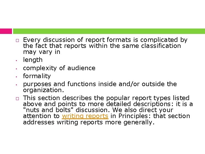  • • Every discussion of report formats is complicated by the fact that