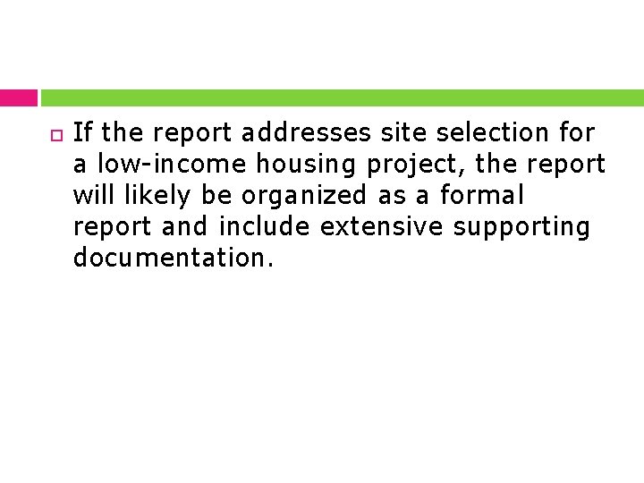  If the report addresses site selection for a low-income housing project, the report