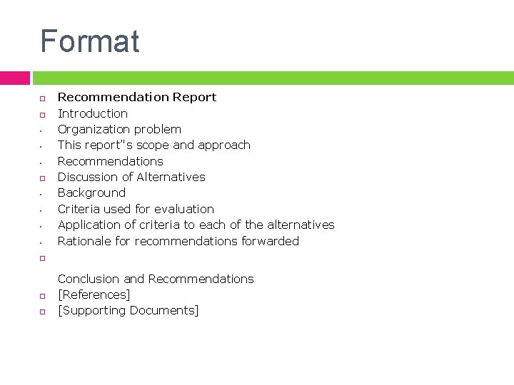 Format • • Recommendation Report Introduction Organization problem This report’'s scope and approach Recommendations