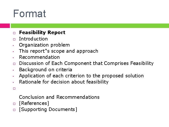 Format • • • Feasibility Report Introduction Organization problem This report’'s scope and approach
