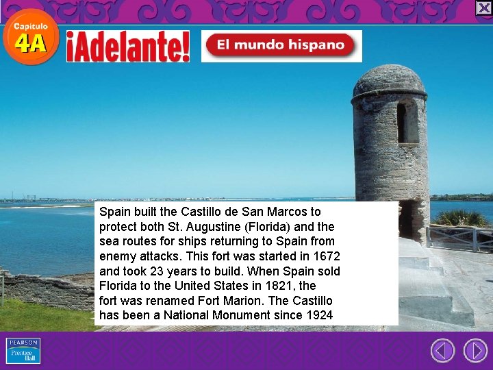 Spain built the Castillo de San Marcos to protect both St. Augustine (Florida) and