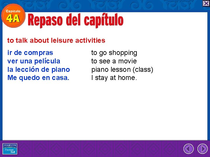 to talk about leisure activities ir de compras ver una película la lección de