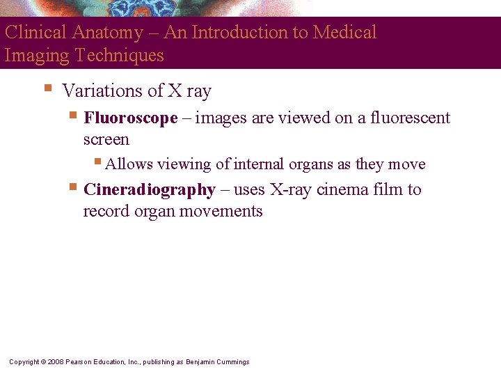 Clinical Anatomy – An Introduction to Medical Imaging Techniques § Variations of X ray