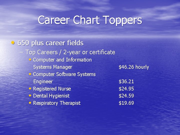 Career Chart Toppers • 650 plus career fields – Top Careers / 2 -year