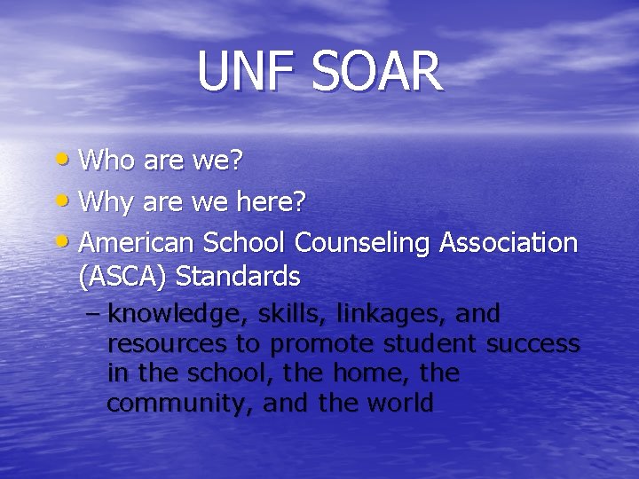 UNF SOAR • Who are we? • Why are we here? • American School