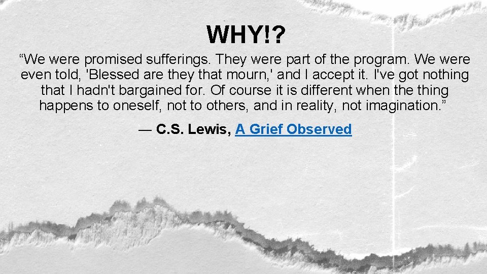 WHY!? “We were promised sufferings. They were part of the program. We were even