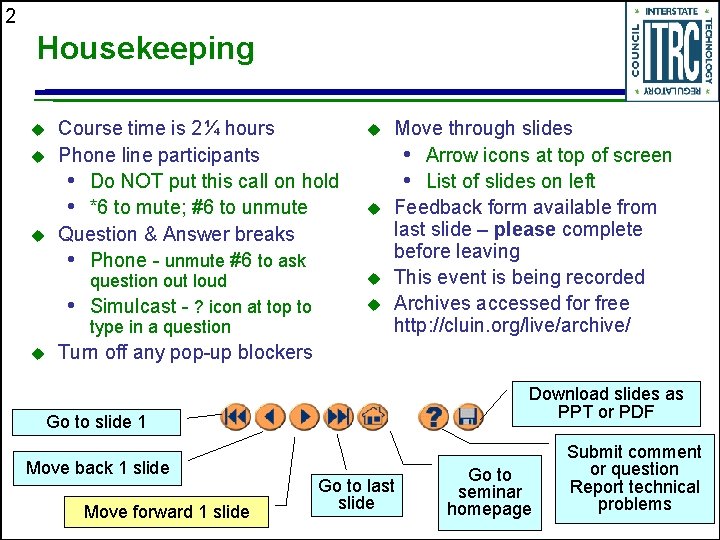 2 Housekeeping u u u Course time is 2¼ hours Phone line participants •