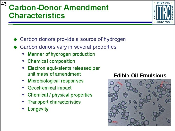 43 Carbon-Donor Amendment Characteristics u u Carbon donors provide a source of hydrogen Carbon