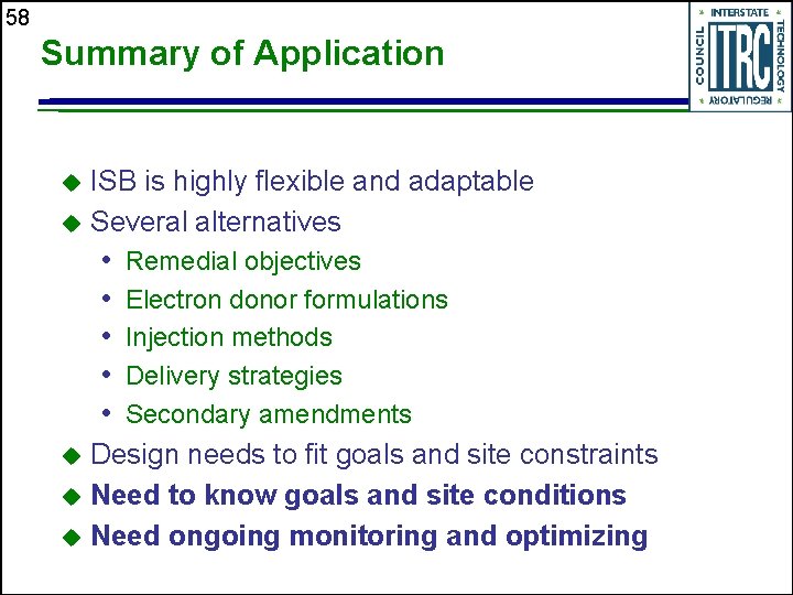 58 Summary of Application ISB is highly flexible and adaptable u Several alternatives u