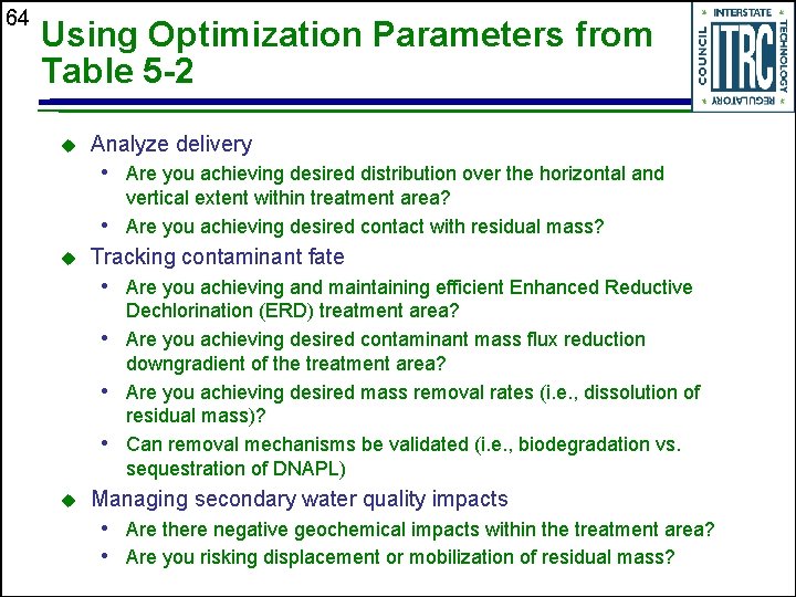 64 Using Optimization Parameters from Table 5 -2 u Analyze delivery • Are you