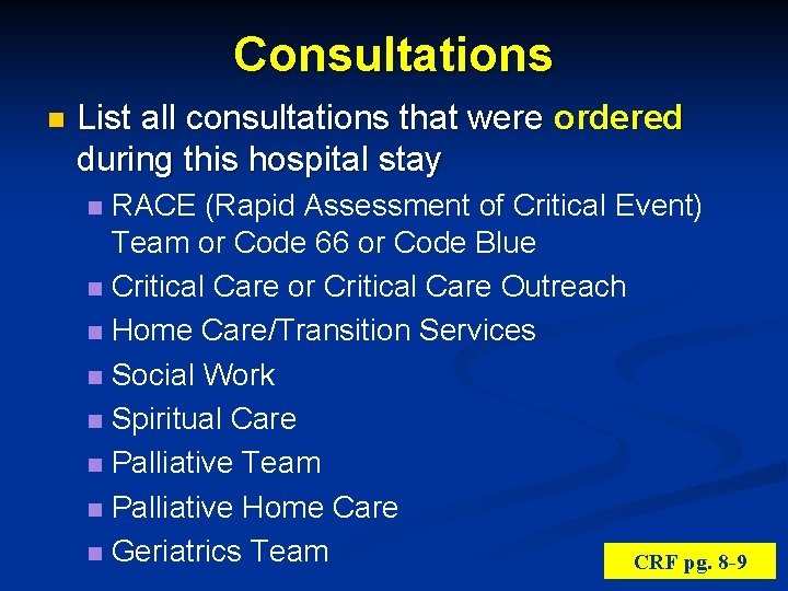 Consultations n List all consultations that were ordered during this hospital stay RACE (Rapid