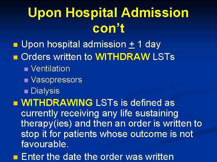 Upon Hospital Admission con’t Upon hospital admission + 1 day n Orders written to