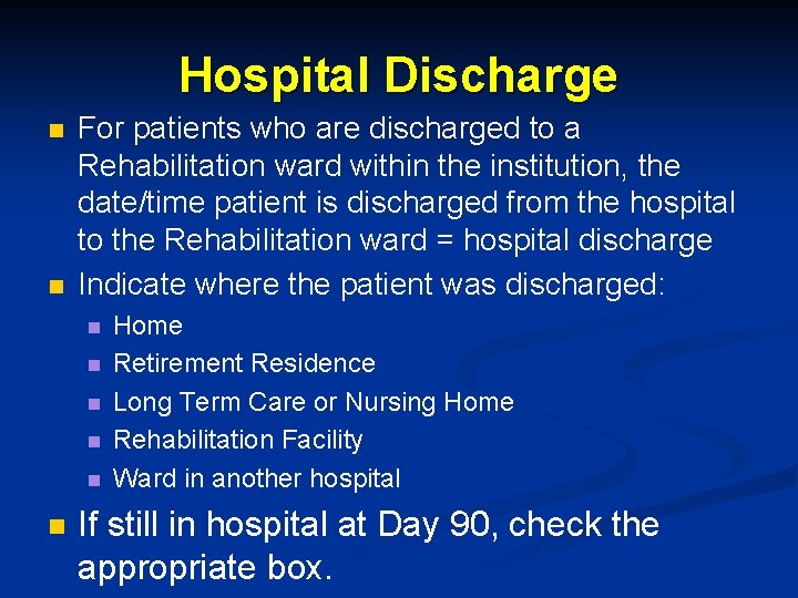 Hospital Discharge n n For patients who are discharged to a Rehabilitation ward within