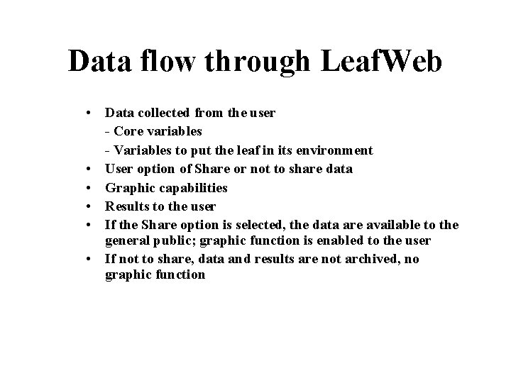 Data flow through Leaf. Web • Data collected from the user - Core variables