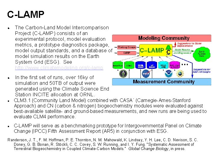 C-LAMP The Carbon-Land Model Intercomparison Project (C-LAMP) consists of an experimental protocol, model evaluation