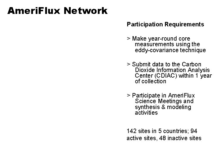 Ameri. Flux Network Participation Requirements > Make year-round core measurements using the eddy-covariance technique