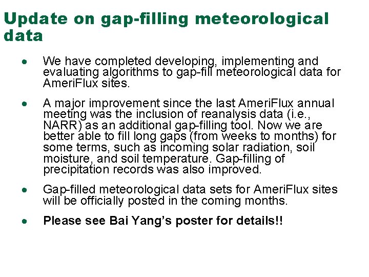 Update on gap-filling meteorological data · We have completed developing, implementing and evaluating algorithms