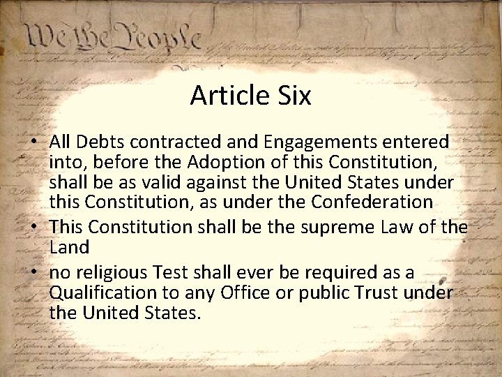 Article Six • All Debts contracted and Engagements entered into, before the Adoption of