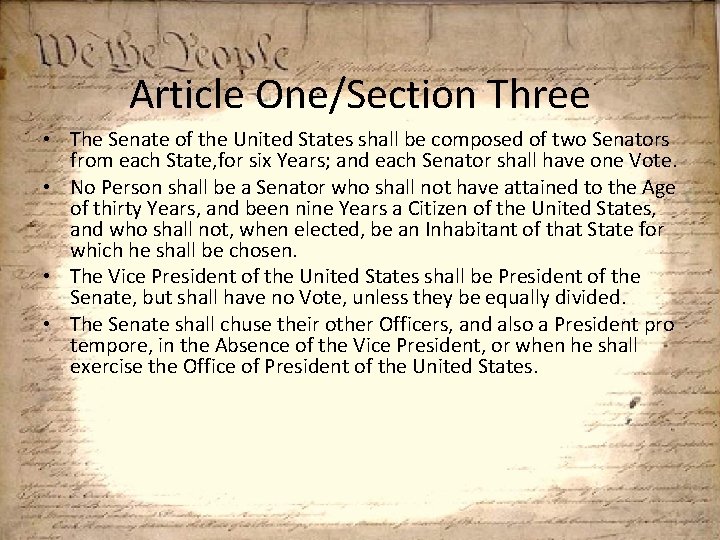 Article One/Section Three • The Senate of the United States shall be composed of