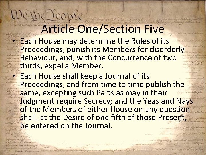 Article One/Section Five • Each House may determine the Rules of its Proceedings, punish