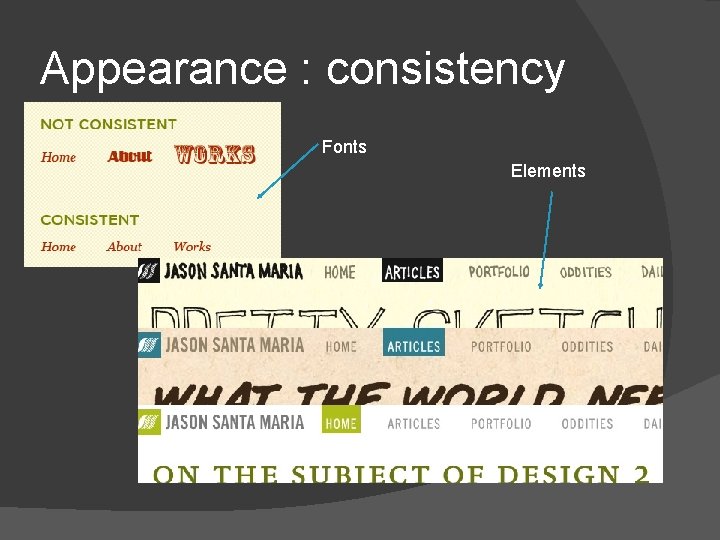 Appearance : consistency Fonts Elements 