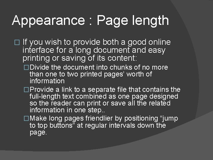 Appearance : Page length � If you wish to provide both a good online