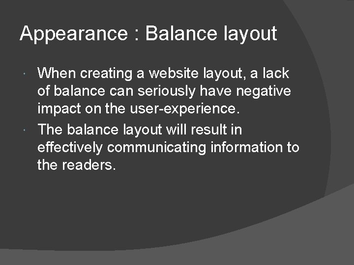 Appearance : Balance layout When creating a website layout, a lack of balance can