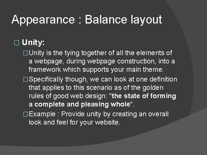 Appearance : Balance layout � Unity: �Unity is the tying together of all the