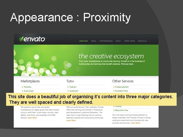 Appearance : Proximity This site does a beautiful job of organising it’s content into