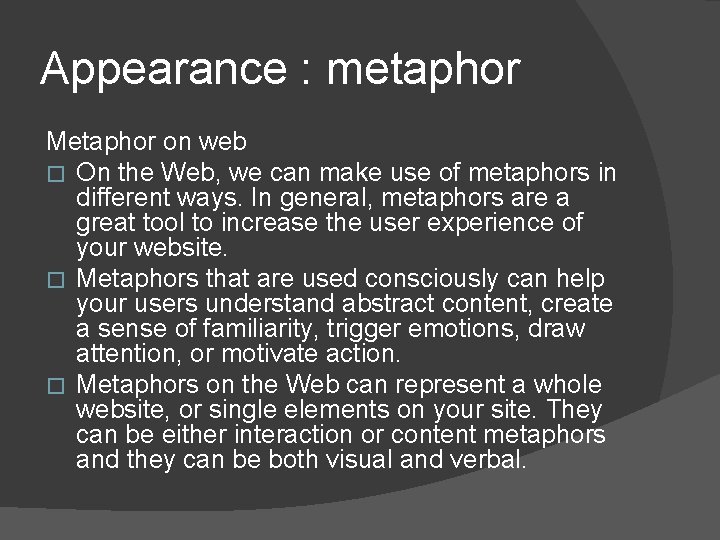 Appearance : metaphor Metaphor on web � On the Web, we can make use