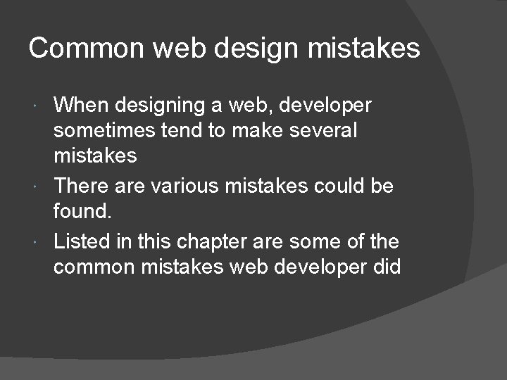 Common web design mistakes When designing a web, developer sometimes tend to make several