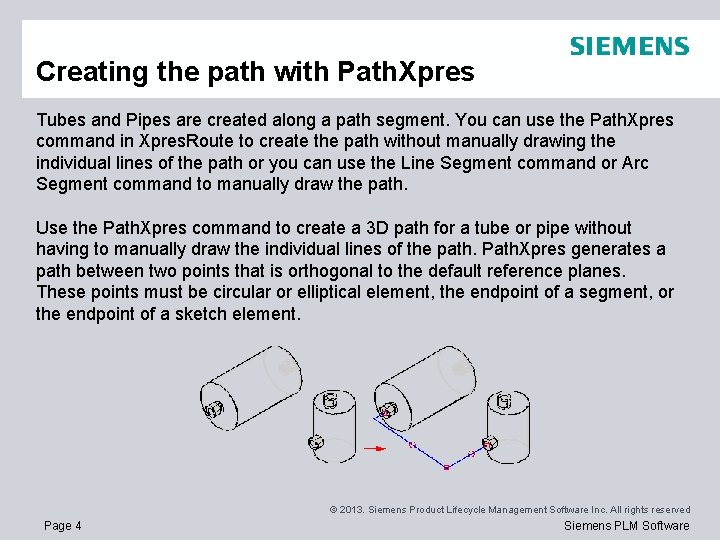 Creating the path with Path. Xpres Tubes and Pipes are created along a path