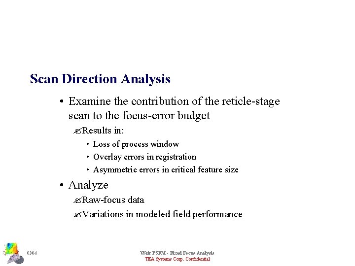 Scan Direction Analysis • Examine the contribution of the reticle-stage scan to the focus-error