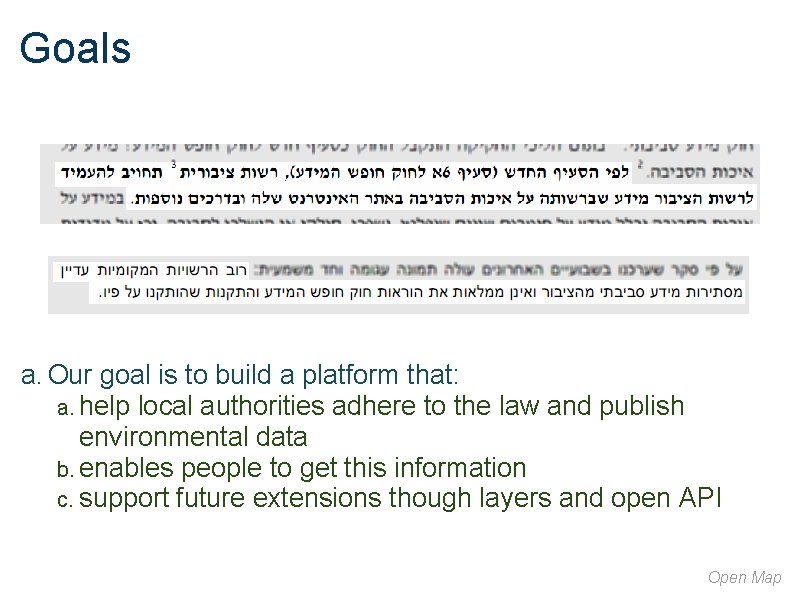 Goals a. Our goal is to build a platform that: a. help local authorities