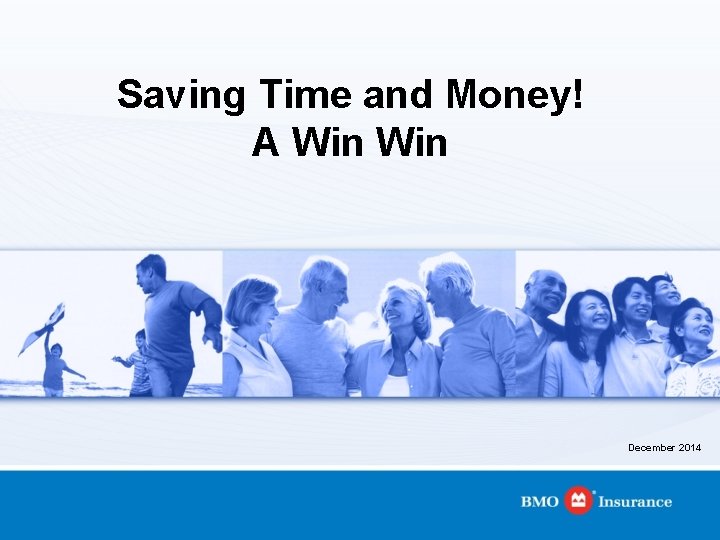 Saving Time and Money! A Win December 2014 