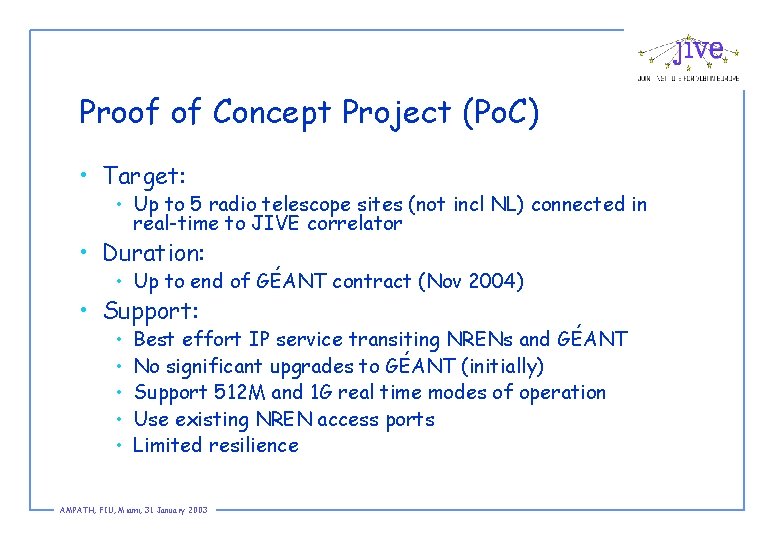 Proof of Concept Project (Po. C) • Target: • Up to 5 radio telescope
