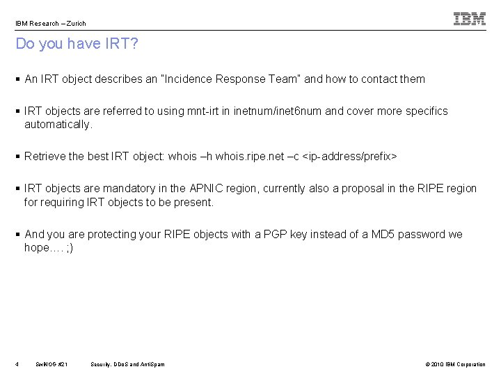 IBM Research – Zurich Do you have IRT? § An IRT object describes an