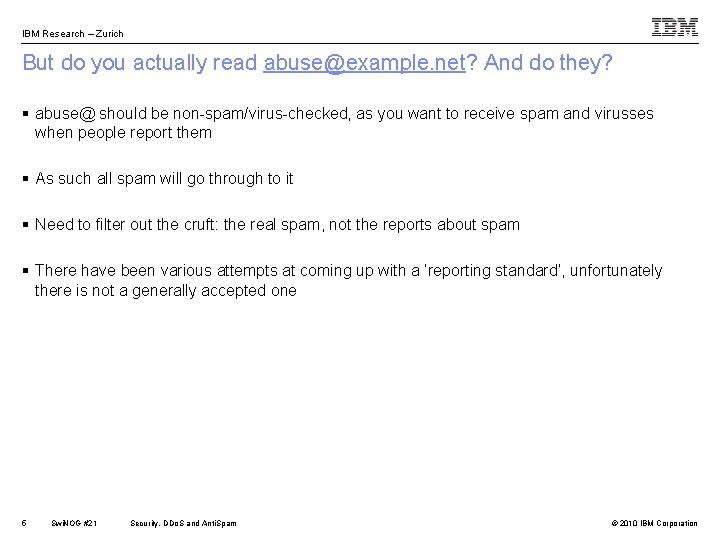 IBM Research – Zurich But do you actually read abuse@example. net? And do they?